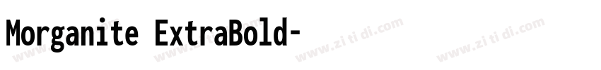 Morganite ExtraBold字体转换